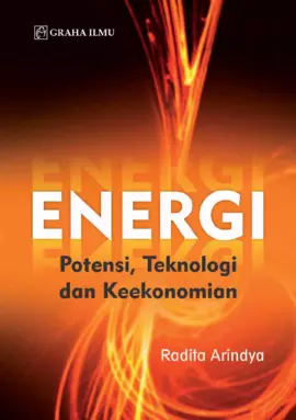 Energi; Potensi, Teknologi dan Keekonomian
