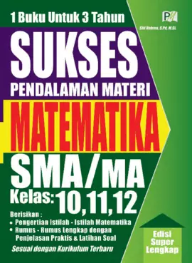 Sukses Pendalaman Materi Matematika SMA/MA Kelas 10, 11, 12