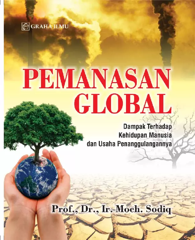 Pemanasan Global; Dampak Terhadap Kehidupan Manusia dan Usaha Penanggulangannya