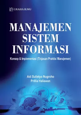Manajemen Sistem Informasi; Konsep & Implementasi (Tinjauan Praktisi Manajemen)