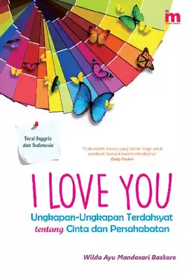 I Love You, Ungkapan-Ungkapan Terdahsyat Tentang Cinta dan Persahabatan