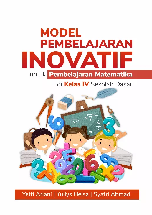 Model Pembelajaran Inovatif Untuk Pembelajaran Matematika Di Kelas IV Sekolah Dasar