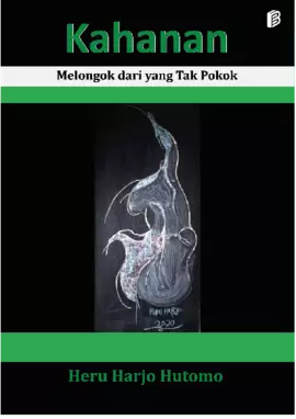 Kahanan (Melongok Dari yang Tak Pokok)
