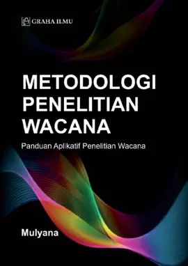 Metodologi Penelitian Wacana; Panduan Aplikatif Penelitian Wacana