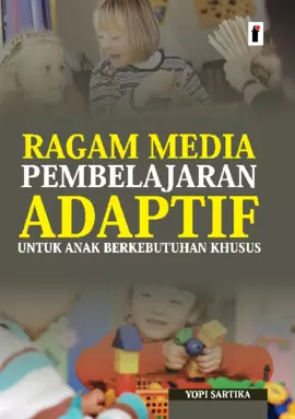 Ragam Media Pembelajaran Adaptif untuk Anak Berkebutuhan Khusus