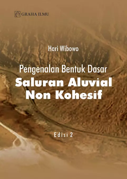Pengenalan Bentuk Dasar Saluran Aluvial Non Kohesif Edisi 2