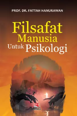 FILSAFAT MANUSIA UNTUK PSIKOLOGI