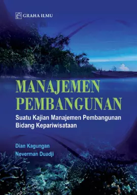 Manajemen Pembangunan; Suatu Kajian Manajemen Pembangunan Bidang Kepariwisataan