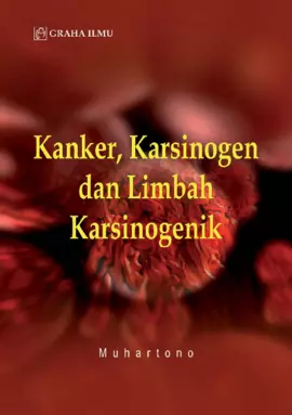 Kanker, Karsinogen dan Limbah Karsinogenik