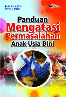 Panduan Mengatasi Permasalahan Anak Usia Dini