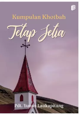 Kumpulan Khotbah Tetap Setia