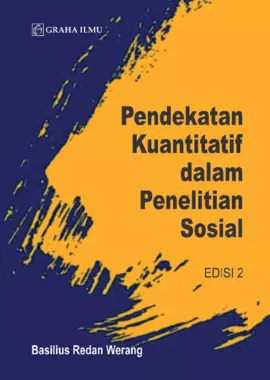 Pendekatan Kuantitatif dalam Penelitian Sosial Edisi 2