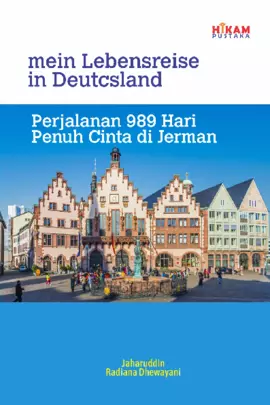 Mein lebensreise : perjalanan 989 hari penuh cinta di Jerman