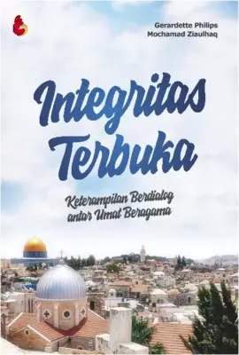 INTEGRITAS TERBUKA Keterampilan Berdialog Antar Umat Beragama