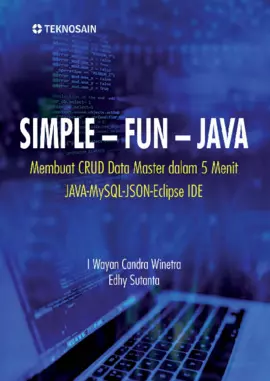 Simple-Fun-Java; Membuat CRUD Data Master dalam 5 Menit; Java-MySQL-JSON-Eclipse IDE 