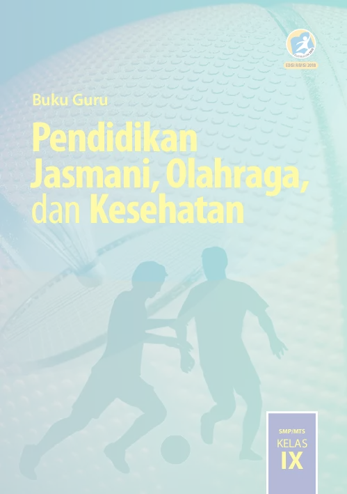 Pendidikan Jasmani, Olahraga dan Kesehatan Kelas IX Buku Guru