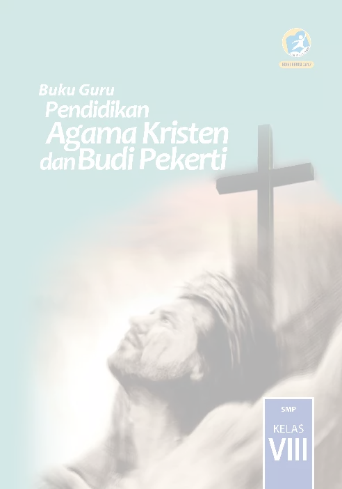 Pendidikan Agama Kristen dan Budi Pekerti Kelas VIII Buku Guru