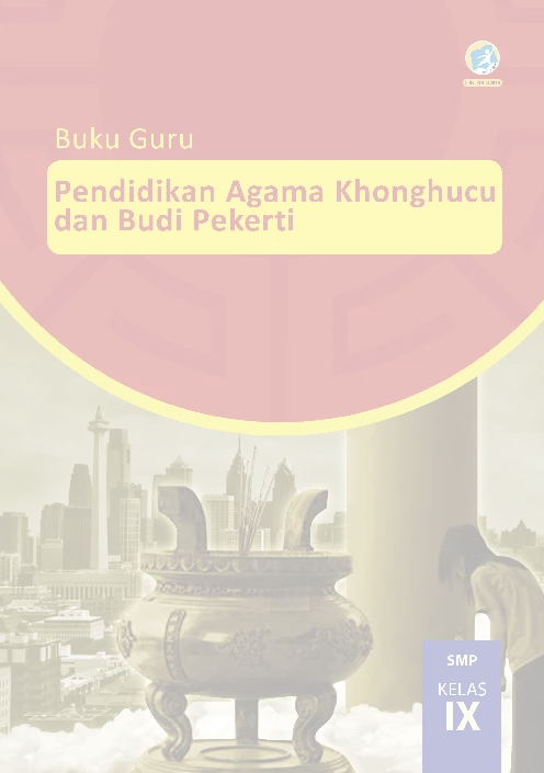 Pendidikan Agama Khonghucu dan Budi Pekerti Kelas IX Buku Guru
