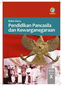 Pendidikan Pancasila dan Kewarganegaraan Buku Guru Kelas 10