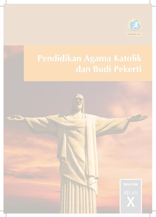 Buku Siswa Pendidikan Agama Katolik dan Buddhi Pekerti SMA Kelas X