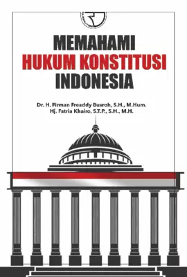 MEMAHAMI HUKUM KONSTITUSI INDONESIA