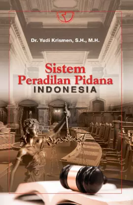 Sistem Peradilan Pidana Indonesia