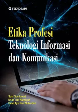 Etika Profesi Teknologi Informasi dan Komunikasi