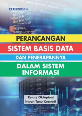 Perancangan Sistem Basis Data dan Penerapannya dalam Sistem Informasi