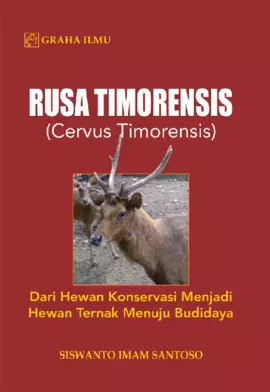 Rusa Timorensis; dari Hewan Konservasi Menjadi Hewan Ternak Menuju Budidaya