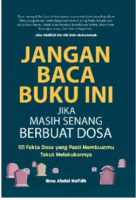 JANGAN BACA BUKU INI JIKA MASIH SENANG BERBUAT DOSA 101 Fakta Dosa yang Pasti Membuatmu Takut Melakukannya