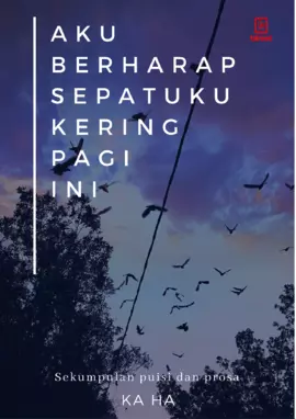 Aku Berharap Sepatuku Kering Pagi Ini