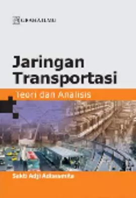 Jaringan Transportasi; Teori dan Analisis