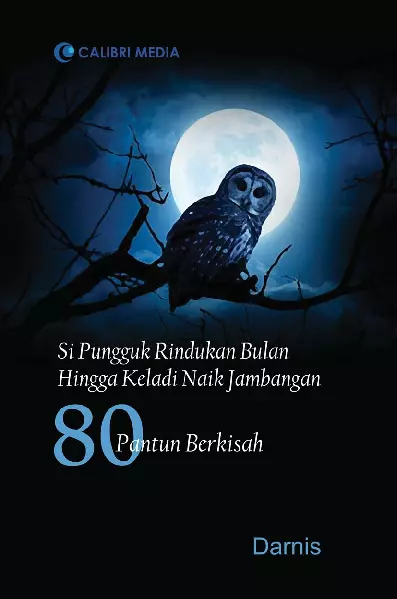 Si Pungguk Rindukan Bulan Hingga Keladi Naik Jambangan