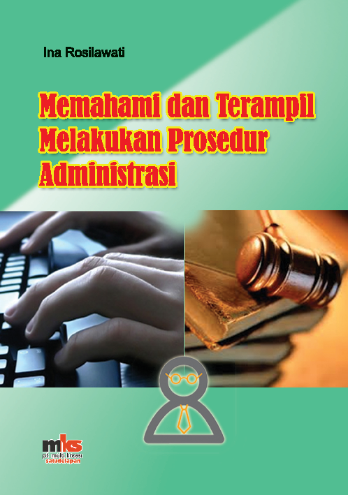 Memahami dan Terampil Melakukan Prosedur Administrasi