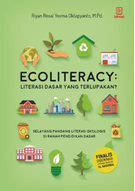 Ecoliteracy: Literasi Dasar yang Terlupakan