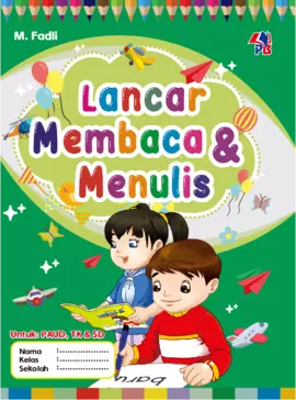 Lancar Membaca & Menulis Untuk PAUD, TK & SD
