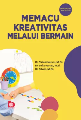 Memacu Kreativitas Melalui Bermain: Pembelajaran Anak Usia Dini