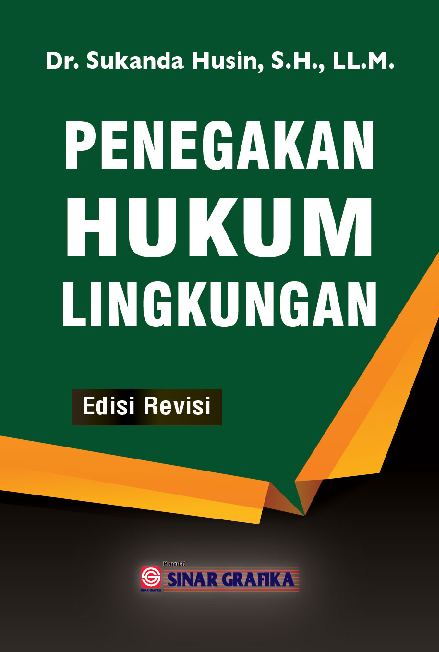 Penegakan Hukum Lingkungan (Edisi Revisi)