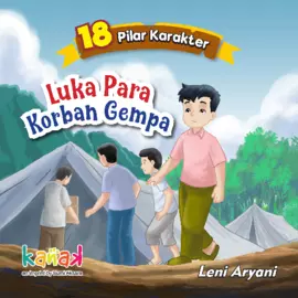 Seri 18 Pilar Karakter: Luka Para Korban Gempa