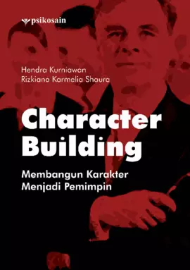 Character Building; Membangun Karakter Menjadi Pemimpin