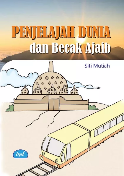 Penjelajah Dunia dan Becak Ajaib