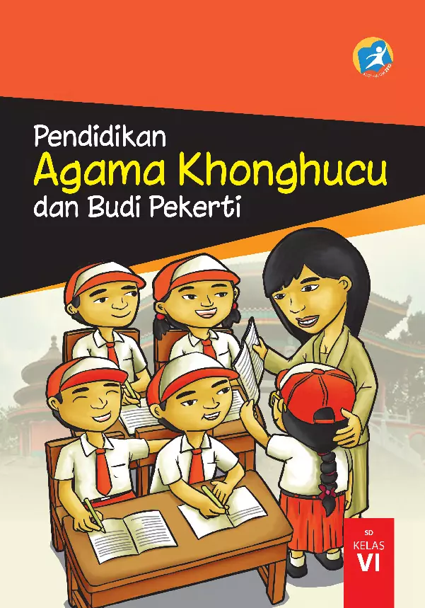 Pendidikan Agama Khonghucu dan Budi Pekerti; Siswa Kelas 06 SD