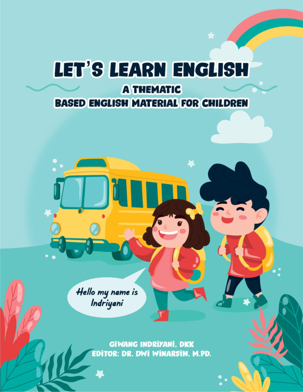 Let’s Learn English: A Thematic – Based English Material for Children