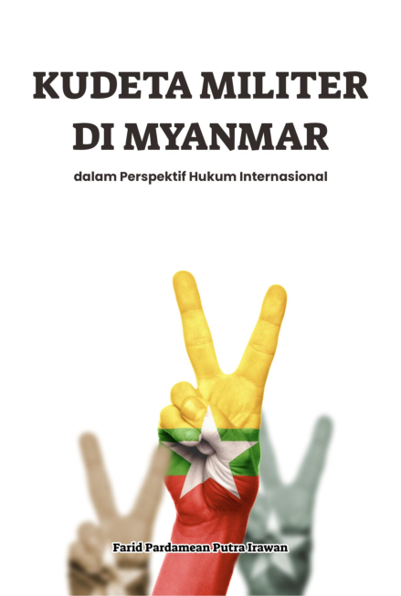 Kudeta Militer di Myanmar dalam Perspektif Hukum Internasional