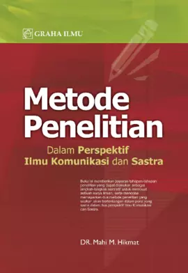 Metode Penelitian; Dalam Perspektif Ilmu Komunikasi dan Sastra