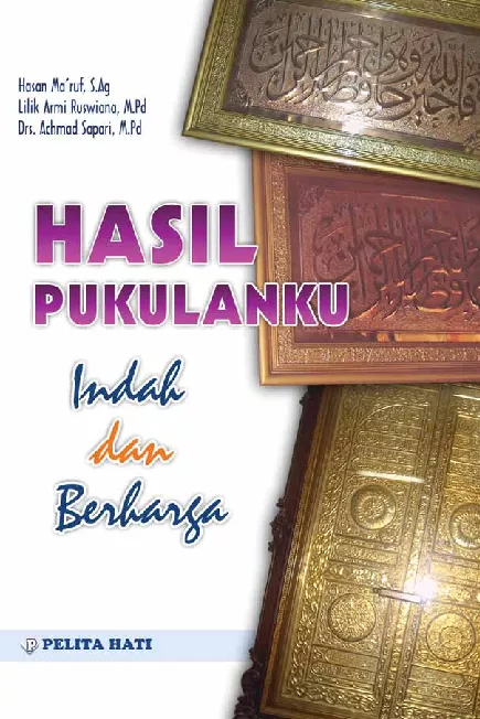 Hasil Pukulanku Indah dan Berharga