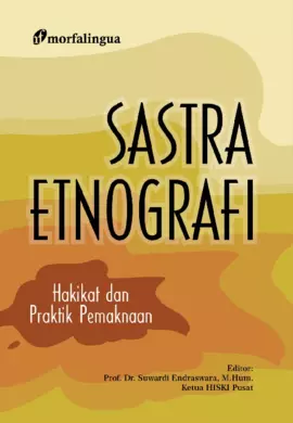 Sastra Etnografi; Hakikat dan Praktik Pemaknaan