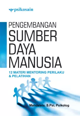 Pengembangan Sumber Daya Manusia; 12 Materi Mentoring Perilaku& Pelatihan