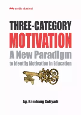 Three-Category Motivation; A New Paradigm to Identify Motivation in Education
