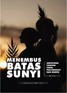 Menembus Batas Sunyi